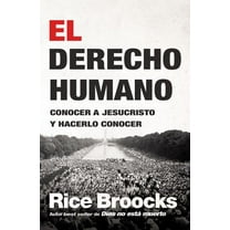 El El Derecho Humano: Conocer a Jesucristo Y Hacerlo Conocer, (Paperback)