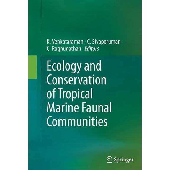 Ecology and Conservation of Tropical Marine Faunal Communities, (Paperback)