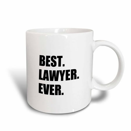3dRose Best Lawyer Ever - fun job pride gift for worlds greatest law worker - Ceramic Mug, (Best Alternative Jobs For Lawyers)