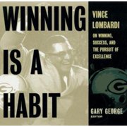 Pre-Owned Winning Is a Habit: Vince Lombardi on Winning, Success, and the Pursuit of Excellence (Hardcover) 0062702157 9780062702159