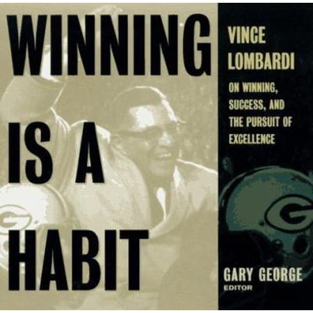 Pre-Owned Winning Is a Habit: Vince Lombardi on Winning, Success, and the Pursuit of Excellence (Hardcover) 0062702157 9780062702159