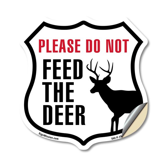 Please Do Not Feed The Deer 18 inch X 18 inch Shield Shaped Heavy Duty 3.2 mil Vinyl Decal Weather Resistant Made in the USA