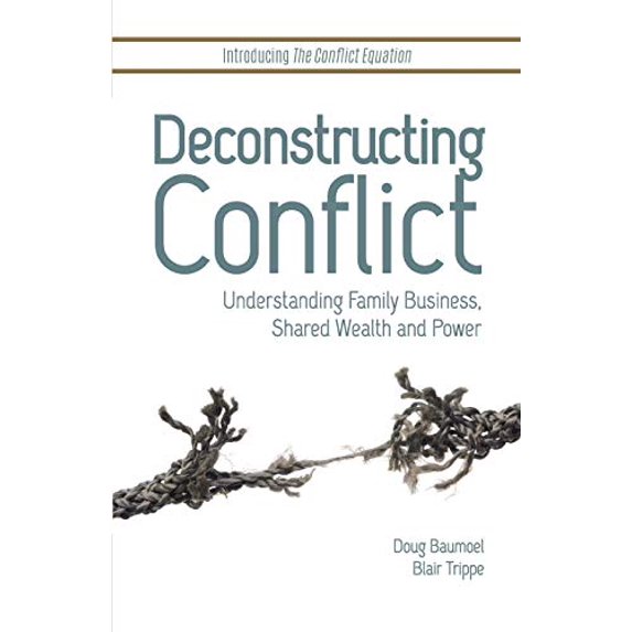 Pre-Owned Deconstructing Conflict: Understanding Family Business, Shared Wealth and Power, 9780996425605, 0996425608, Paperback,
