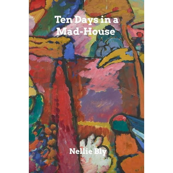Ten Days in a Mad-House, (Paperback)
