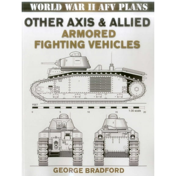 World War II Afv Plans Other Axis & Allied Armored Fighting Vehicles, (Paperback)
