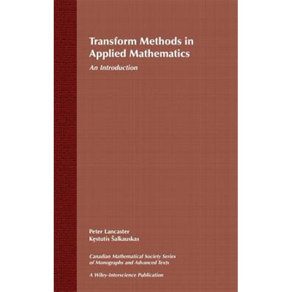 Pre-Owned Wiley-Interscience and Canadian Mathemat Transform Methods in Applied Mathematics: An Introduction, Book 23, (Hardcover)
