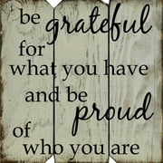 Boulder Innovations 'Be Grateful for What You Have and Be Proud of Who You Are' Wall D cor