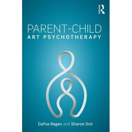 Parent-Child Art Psychotherapy, (Paperback)