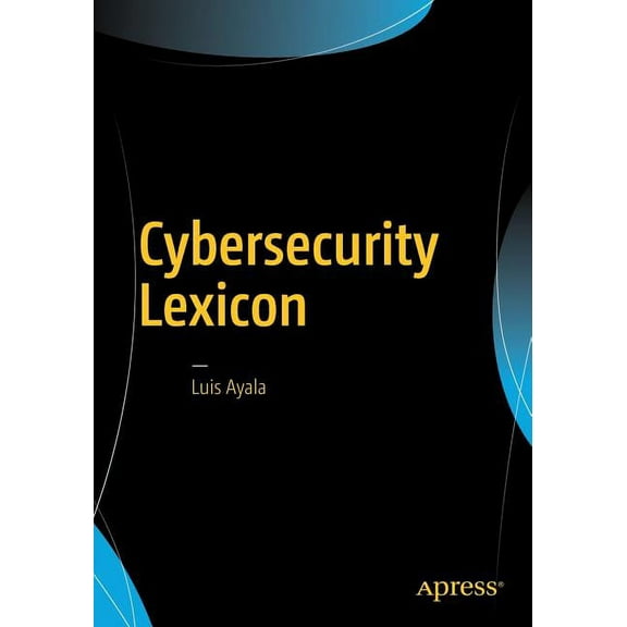 Cybersecurity Lexicon, (Paperback)