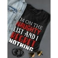 thumbnail image 3 of I'm On The Naughty List T-Shirt Women -Smartprints Designs, Female Large, 3 of 4