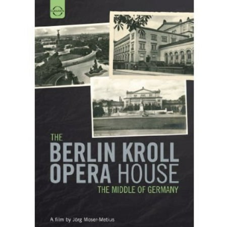Berlin Kroll Opera House: Middle of Germany (DVD)