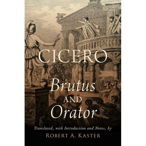 Cicero: Brutus and Orator, (Paperback)