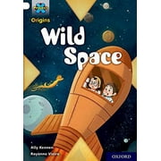 Project X Origins: Gold Book Band, Oxford Level 9: Wild Space