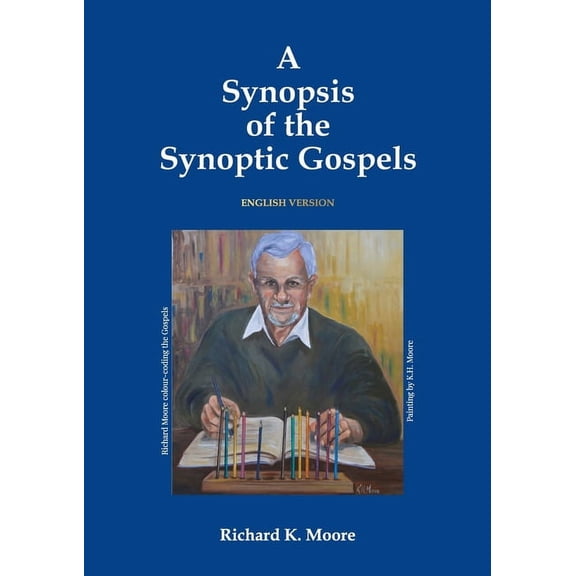 A Synopsis of the Synoptic Gospels