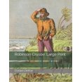 thumbnail image 1 of Robinson Crusoe: Large Print Paperback, 1 of 1