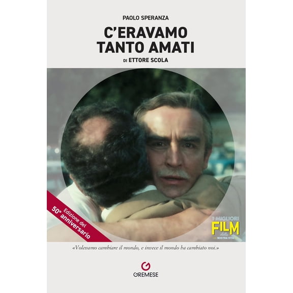 Paolo Speranza C'eravamo tanto amati di Ettore Scola (Paperback)