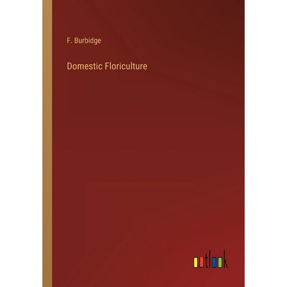 Domestic Floriculture (Paperback)
