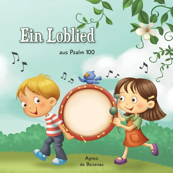 Bibelcapitel Für Kinder Psalm 100: Ein Loblied, Book 3, (Paperback)