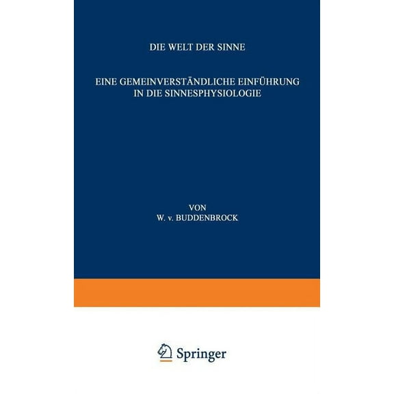 Verständliche Wissenschaft Die Welt Der Sinne: Eine Gemeinverständliche Einführung in Die Sinnesphysiologie, Book 19, (Paperback)