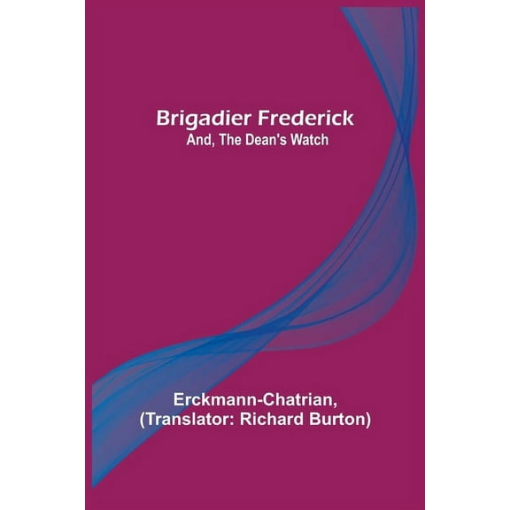 Brigadier Frederick; and, The Dean's Watch, (Paperback)