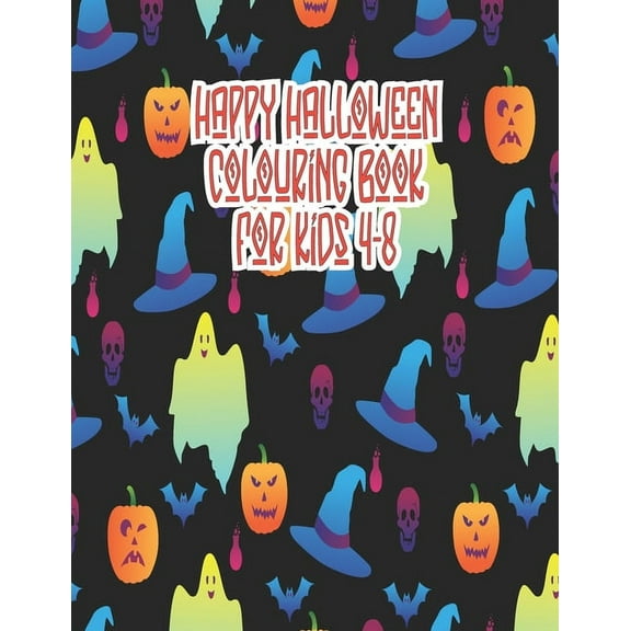 Happy Halloween coloring book for Kids 4-8: Halloween Coloring Books For Kids, Halloween coloring books, Halloween coloring Book (Halloween Books) (Paperback)