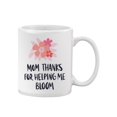 thumbnail image 2 of Mom, Thanks For Helping Me Bloom Mug  -Image by Shutterstock,, 2 of 4