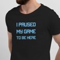 thumbnail image 2 of Greenyef Graphics I Paused My Game to Be Here Gamer Gift Funny Tee Men's T-Shirt Style-10 (Black & Sky Blue, Medium), 2 of 6