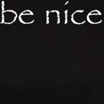 thumbnail image 3 of CafePress - Be Nice T Shirt - Women's Traditional Fit Dark T-Shirt, 3 of 4