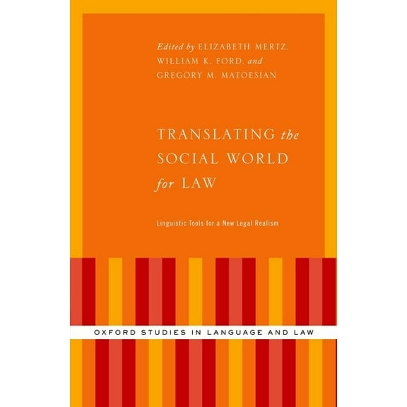 Oxford Studies in Language and Law Translating the Social World for Law, (Hardcover)