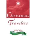 thumbnail image 1 of Pre-Owned Christmas Travelers (Paperback) 0615549608 9780615549606, 1 of 1
