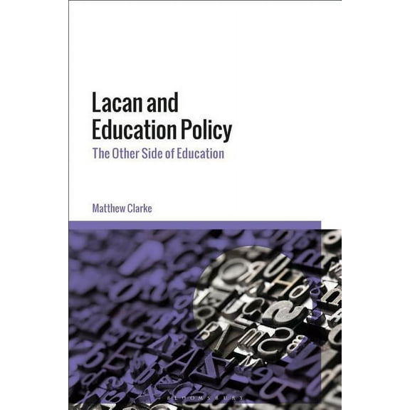 Lacan and Education Policy: The Other Side of Education (Hardcover)