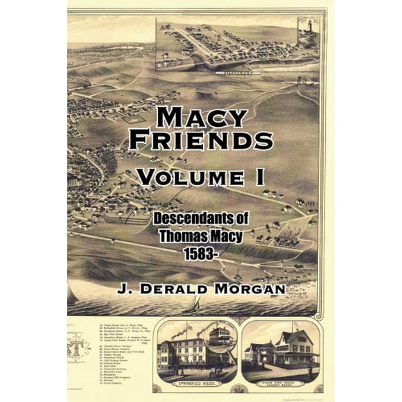Macy Friends Volume I: Descendants of Thomas Macy 1583-