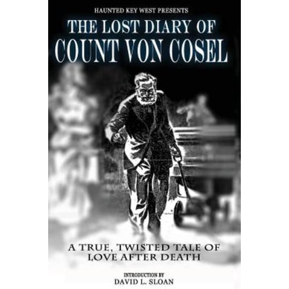 Pre-Owned The Lost Diary Of Count Von Cosel (Paperback) 0967449898 9780967449890