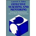 thumbnail image 1 of Pre-Owned Effective Teaching and Mentoring : Realizing the Transformational Power of Adult Learning Experiences (Hardcover) 9781555420017, 1 of 1
