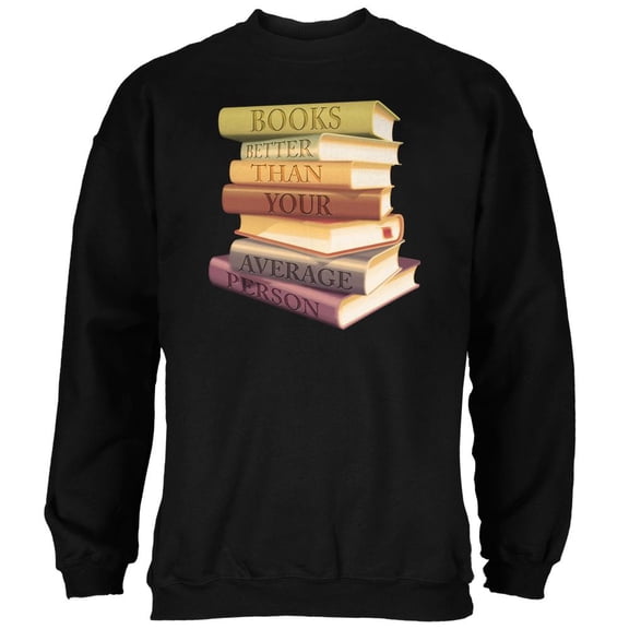 Books Better Than People Black Adult Sweatshirt - Medium