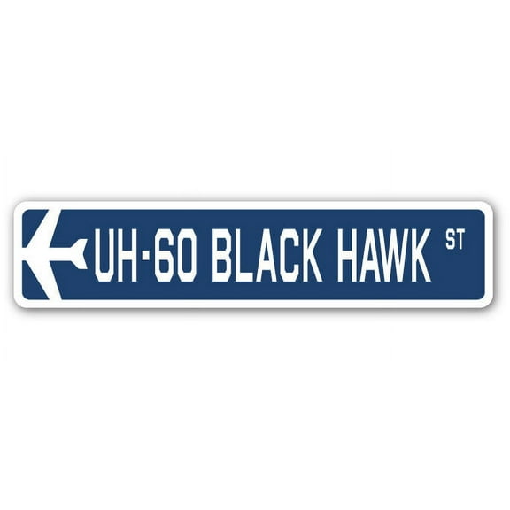 UH-60 Black Hawk Street Sign Air Force Aircraft Military | Indoor/Outdoor | 30" Wide