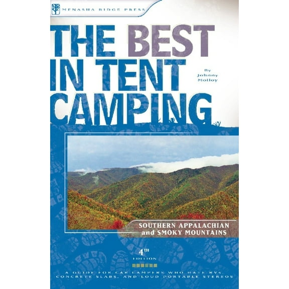 Best Tent Camping: The Best in Tent Camping: Southern Appalachian and Smoky Mountains (Paperback)