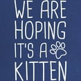 thumbnail image 2 of CafePress - We Are Hoping It's A Kitten Maternity Dark T Shirt - Maternity Dark T-Shirt, 2 of 3