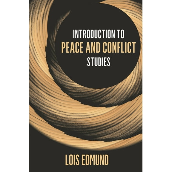 Introduction to Peace and Conflict Studies, (Hardcover)