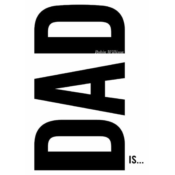 Dad is..., (Paperback)