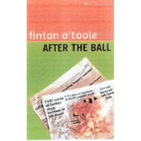 Pre-Owned After the Ball : Ireland After the Boom (Paperback) 190430138X 9781904301387