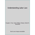 thumbnail image 1 of Pre-Owned Understanding Labor Law (Paperback) 1422470261 9781422470268, 1 of 1