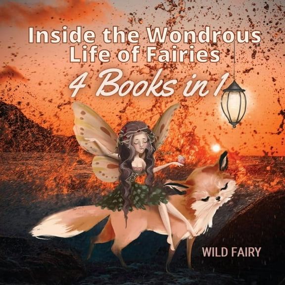 Inside the Wondrous Life of Fairies: 4 Books in 1, (Paperback)
