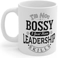 thumbnail image 2 of I'm Not Bossy I Just Have Leadership Skills Ceramic Coffee Mug 11oz, 2 of 5