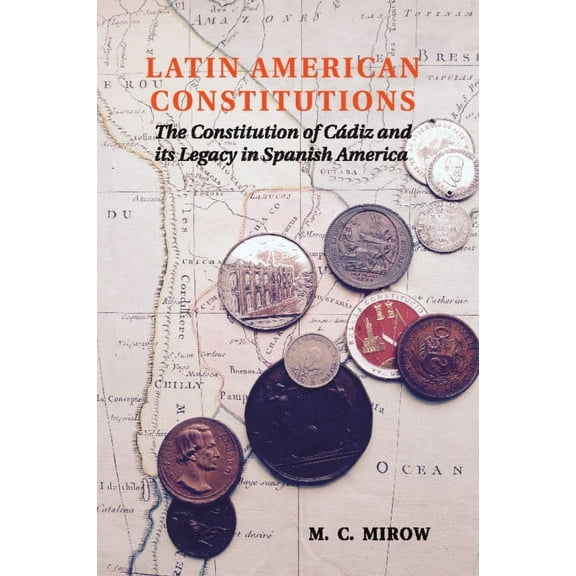 Latin American Constitutions, (Paperback)