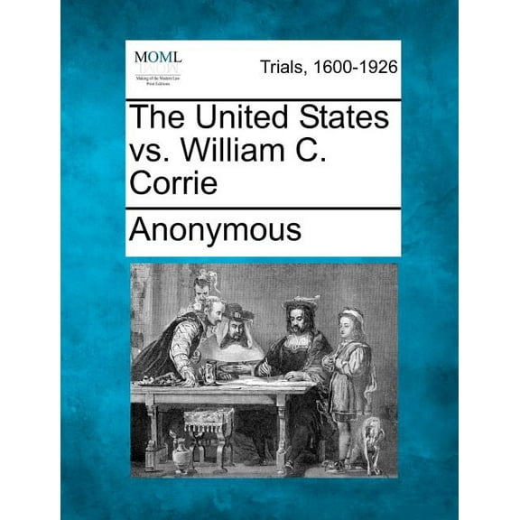 The United States vs. William C. Corrie