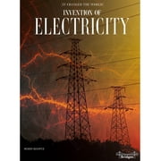 It Changed the World: Invention of Electricity (Paperback)