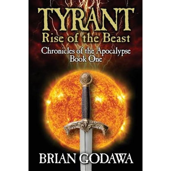 Pre-Owned Tyrant: Rise of the Beast (Chronicles of the Apocalypse), 9781942858256, 1942858256, Paperback,