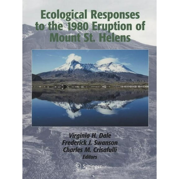 Ecological Responses to the 1980 Eruption of Mount St. Helens, (Paperback)