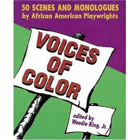 Voices of Color: 50 Scenes and Monologues by African American Playwrights